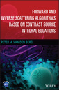 Couverture de l'ouvrage Forward and Inverse Scattering Algorithms Based on Contrast Source Integral Equations