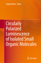 Couverture de l'ouvrage Circularly Polarized Luminescence of Isolated Small Organic Molecules
