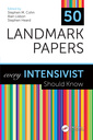 Couverture de l'ouvrage 50 Landmark Papers every Intensivist Should Know