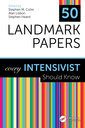 Couverture de l'ouvrage 50 Landmark Papers every Intensivist Should Know