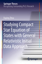 Couverture de l'ouvrage Studying Compact Star Equation of States with General Relativistic Initial Data Approach