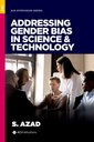 Couverture de l'ouvrage Addressing Gender Bias in Science & Technology