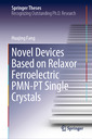Couverture de l'ouvrage Novel Devices Based on Relaxor Ferroelectric PMN-PT Single Crystals