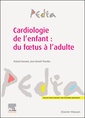 Couverture de l'ouvrage Cardiologie de l'enfant : du foetus à l'adulte