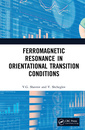 Couverture de l'ouvrage Ferromagnetic Resonance in Orientational Transition Conditions