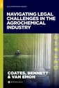 Couverture de l'ouvrage Navigating Legal Challenges in the Agrochemical Industry