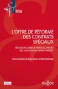 Couverture de l'ouvrage L'offre de réforme des contrats spéciaux - Réflexions libres à partir du projet Henri Capitant