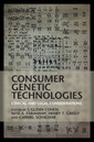 Couverture de l'ouvrage Consumer Genetic Technologies