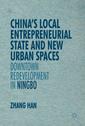 Couverture de l'ouvrage China's Local Entrepreneurial State and New Urban Spaces