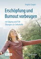 Couverture de l'ouvrage Erschöpfung und Burnout vorbeugen – mit Qigong und TCM