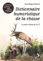 Couverture de l'ouvrage Dictionnaire humoristique de la chasse 