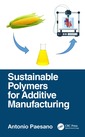 Couverture de l'ouvrage Handbook of Sustainable Polymers for Additive Manufacturing