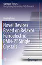 Couverture de l'ouvrage Novel Devices Based on Relaxor Ferroelectric PMN-PT Single Crystals