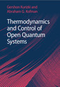 Couverture de l'ouvrage Thermodynamics and Control of Open Quantum Systems
