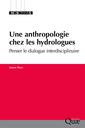 Couverture de l'ouvrage Une anthropologie chez les hydrologues