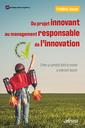 Couverture de l'ouvrage Du projet innovant au management responsable de l'innovation