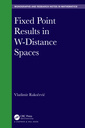 Couverture de l'ouvrage Fixed Point Results in W-Distance Spaces