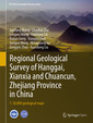 Couverture de l'ouvrage Regional Geological Survey of Hanggai, Xianxia and Chuancun, Zhejiang Province in China