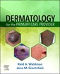 Couverture de l'ouvrage Dermatology for the Primary Care Provider