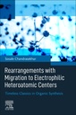 Couverture de l'ouvrage Rearrangements with Migration to Electrophilic Heteroatomic Centers