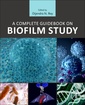 Couverture de l'ouvrage A Complete Guidebook on Biofilm Study