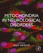 Couverture de l'ouvrage Mitochondria in Neurological Disorders