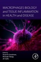 Couverture de l'ouvrage Macrophages Biology and Tissue Inflammation in Health and Disease