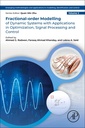 Couverture de l'ouvrage Fractional-Order Modeling of Dynamic Systems with Applications in Optimization, Signal Processing, and Control