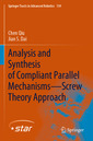 Couverture de l'ouvrage Analysis and Synthesis of Compliant Parallel Mechanisms—Screw Theory Approach