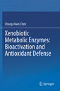Couverture de l'ouvrage Xenobiotic Metabolic Enzymes: Bioactivation and Antioxidant Defense