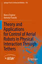 Couverture de l'ouvrage Theory and Applications for Control of Aerial Robots in Physical Interaction Through Tethers