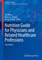 Couverture de l'ouvrage Nutrition Guide for Physicians and Related Healthcare Professions