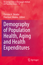 Couverture de l'ouvrage Demography of Population Health, Aging and Health Expenditures
