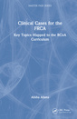 Couverture de l'ouvrage Clinical Cases for the FRCA