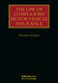 Couverture de l'ouvrage The Law of Compulsory Motor Vehicle Insurance