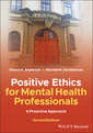 Couverture de l'ouvrage Positive Ethics for Mental Health Professionals