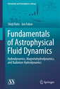 Couverture de l'ouvrage Fundamentals of Astrophysical Fluid Dynamics