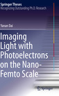 Couverture de l'ouvrage Imaging Light with Photoelectrons on the Nano-Femto Scale