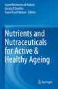 Couverture de l'ouvrage Nutrients and Nutraceuticals for Active & Healthy Ageing