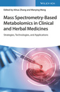 Couverture de l'ouvrage Mass Spectrometry-Based Metabolomics in Clinical and Herbal Medicines