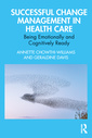Couverture de l'ouvrage Successful Change Management in Health Care