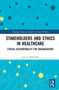 Couverture de l'ouvrage Stakeholders and Ethics in Healthcare
