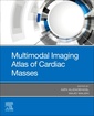 Couverture de l'ouvrage Multimodal Imaging Atlas of Cardiac Masses