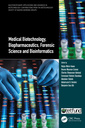 Couverture de l'ouvrage Medical Biotechnology, Biopharmaceutics, Forensic Science and Bioinformatics