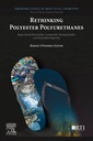 Couverture de l'ouvrage Rethinking Polyester Polyurethanes
