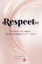 Couverture de l'ouvrage Respect(s), manifeste des valeurs de la cosmétique du 21e siècle