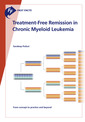 Couverture de l'ouvrage Fast Facts: Treatment-Free Remission in Chronic Myeloid Leukemia