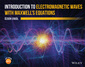 Couverture de l'ouvrage Introduction to Electromagnetic Waves with Maxwell's Equations