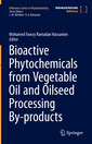 Couverture de l'ouvrage Bioactive Phytochemicals from Vegetable Oil and Oilseed Processing By-products
