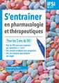 Couverture de l'ouvrage S'entraîner en pharmacologie et thérapeutiques - IFSI UE 2.11